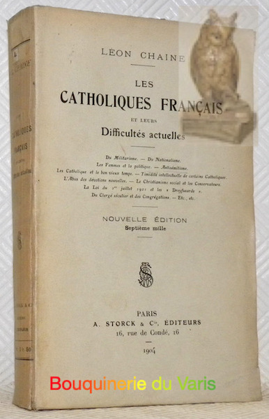Les catholiques français et leurs difficultés actuelles. Nouvelle édition.