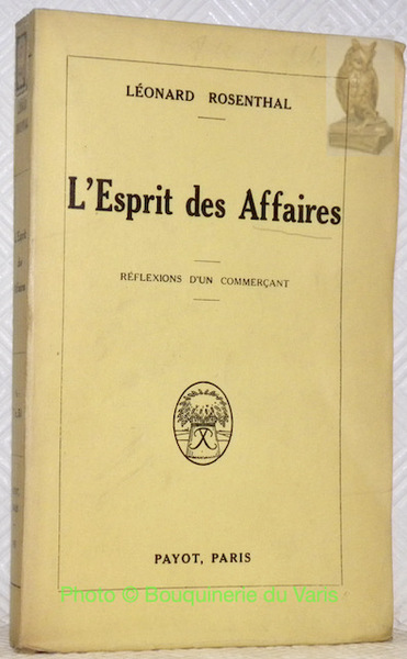 L'esprit des affaires. Réflexions d’un commerçant.