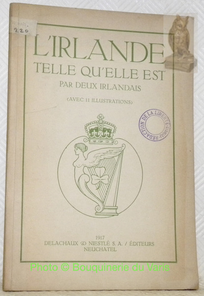 L'Irlande telle qu'elle est par deux irlandais. Avec 11 illustrations.