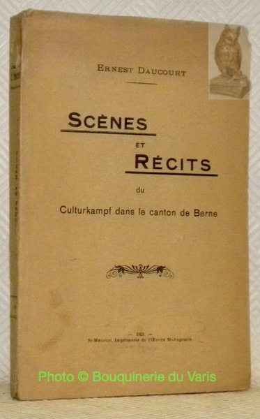 Scènes et récits du Culturkampf dans le canton de Berne.
