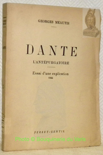 Dante. L'antépurgatoire. Essais d’une explication.