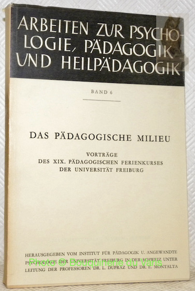 Die Pädagogische Milieu. Vorträge des xix. Pädagogischen Ferienkurses der Universität …