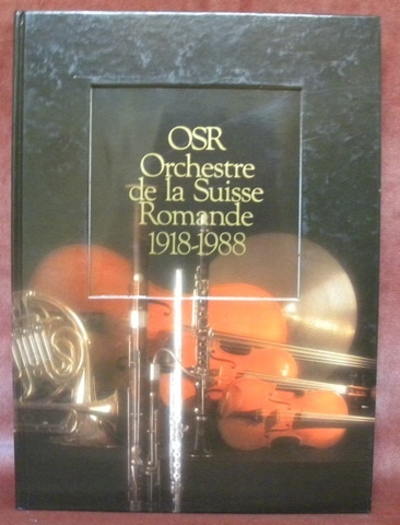 ORS Orchestre de la Suisse Romande 1918-1988. Brève histoire de …