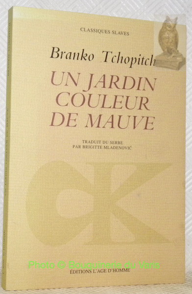 Un jardin couleur mauve. Récits. Traduit du serbe par Brigitte …