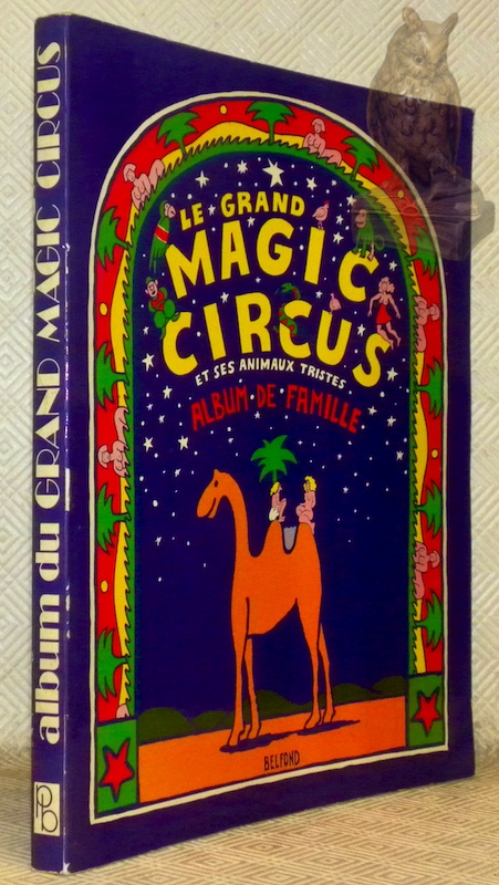Album du Grand Magic Circus. Avec la collaboration de André …