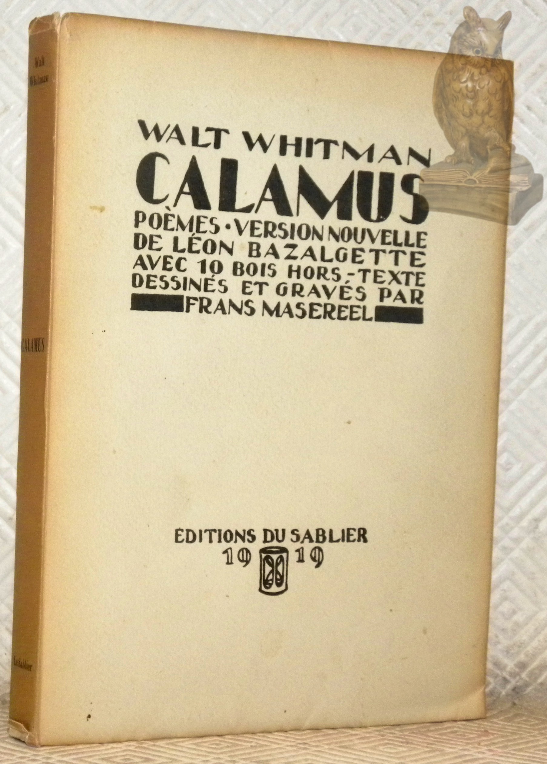 Calamus. Poèmes. Version nouvelle de Léon Bazalgette avec 10 bois …