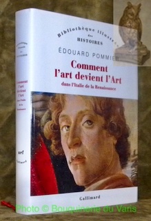 Comment l'art devient l'Art dans l’Italie de la Renaissance. Collection …