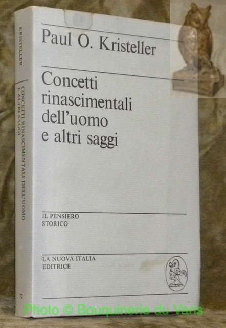 Concetti rinascimentali dell'uomo a altri saggi. Collezione Il Pensiero Storico, …