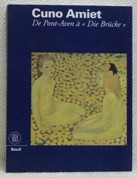 Cuno Amiet. De Pont-Aven à “Die Brücke”. Musée Rath, Genève.
