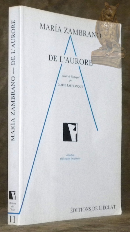 De l'aurore. Traduit de l’espagnol par Marie Laffranque. Collecion philosophie …