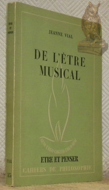 De l’être musical. Collection Etre et Penser, trente-cinquième cahier, n.° …
