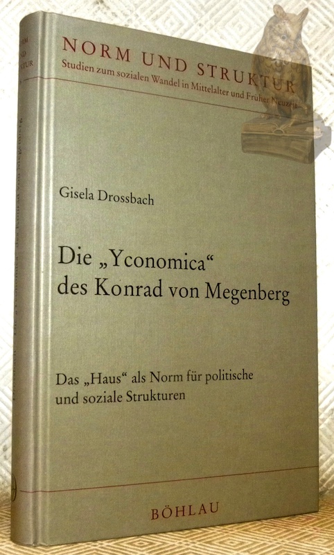 Die Yconomica des Konrad von Megenberg. Das Haus als Norm …