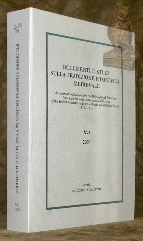 Documenti e Studi sulla Tradizione Filosofica medievale. XVI - 2005. …
