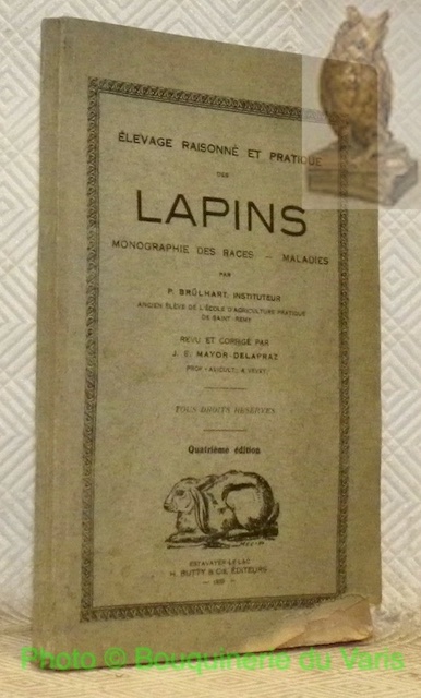 Elevage raisonné et pratique des lapins. Monographie des races - …