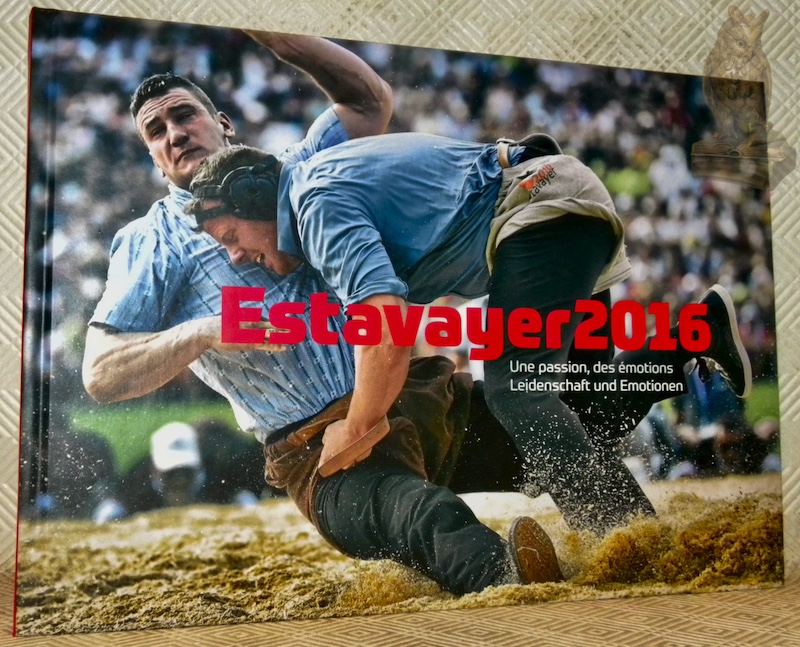 Estavayer 2016. Une passion, des émotions. Leidenschaft und Emotionen. Photos …