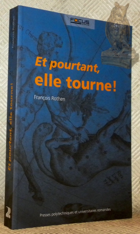 Et pourtant elle tourne !