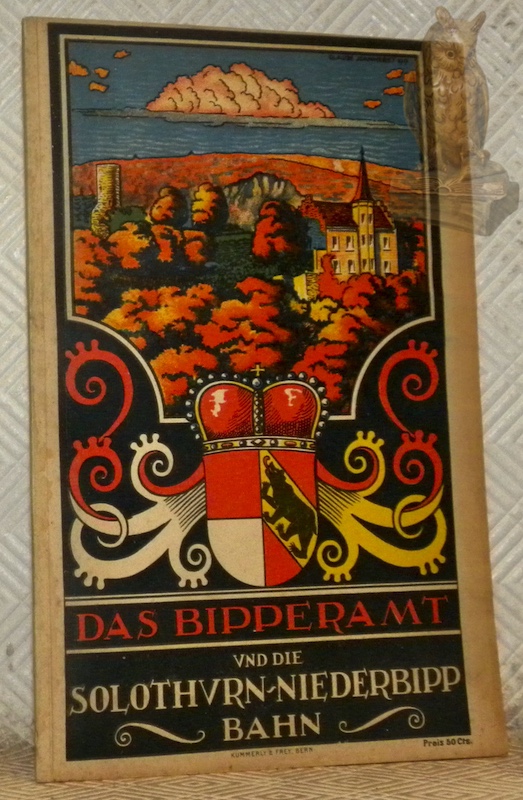 Führer durch das Bipperamt. Die Solothurn-Niederbipp-Bahn (S.N.B).