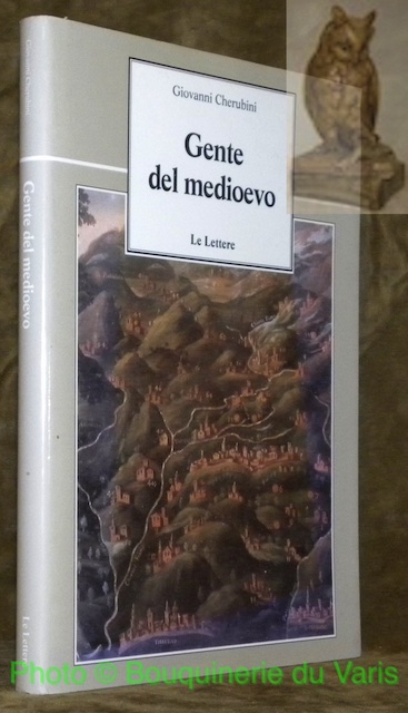 Gente del medioevo. Collana La vie della storia, 19.