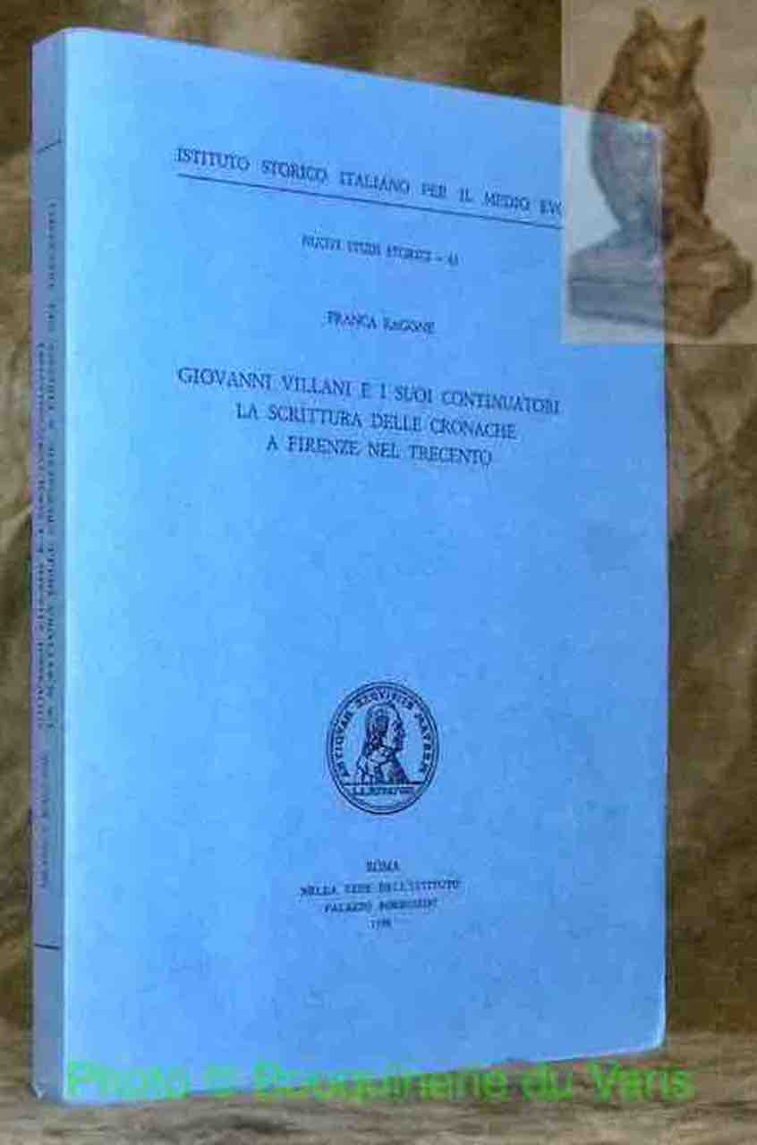 Giovanni Villani e i suoi continuatori. La scrittura delle Cronache …