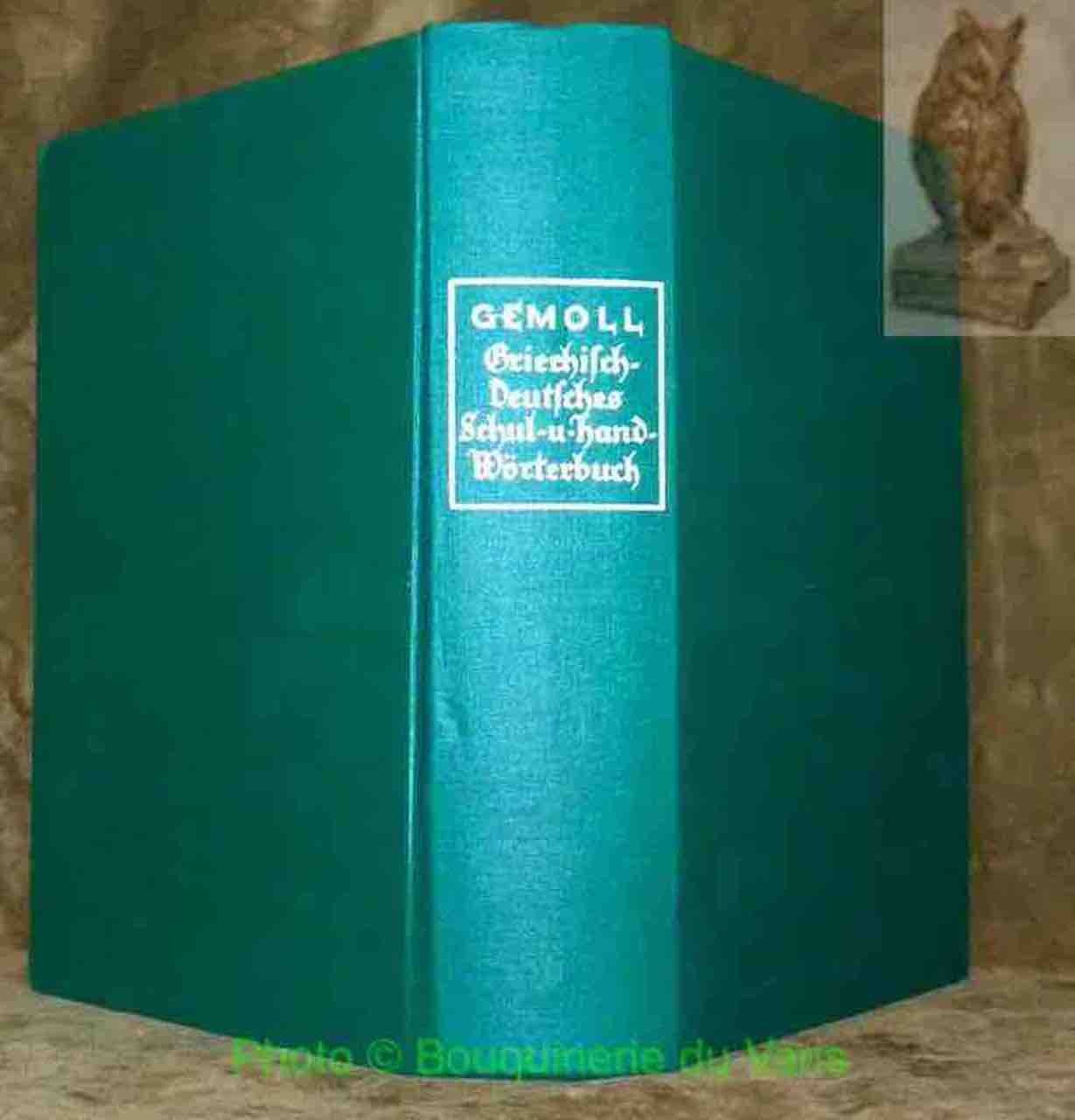 Griechische-Deutsches Schul- und Handwörterbuch. Neunte Auflage. Durchgesehen und Erweitert von …