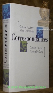 Gustave Flaubert - Alfred Le Poittevin. Gustave Flaubert - Maxime …