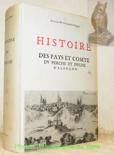 Histoire des Pays et Comté du Perche et Duché d’Allençon. …