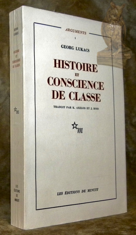 Histoire et conscience de classe. Essais de dialectique marxiste. Traduit …