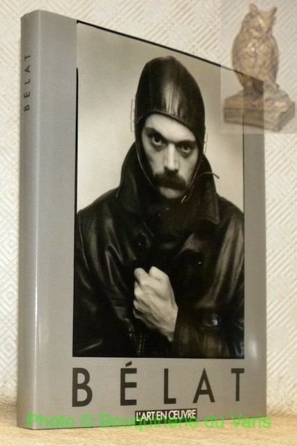 Jacques Bélat: seul en ses terres. Biographie par Thierry Mertenat …