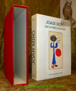 Joan Miro. Catalogue raisonné des livres illustrés. Préface de Rosa …