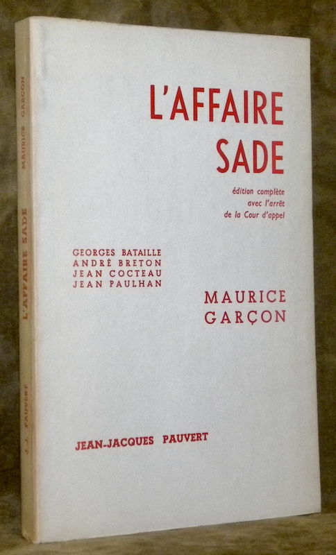 L’affaire Sade. Compte-rendu exact du procès intenté par le Ministère …