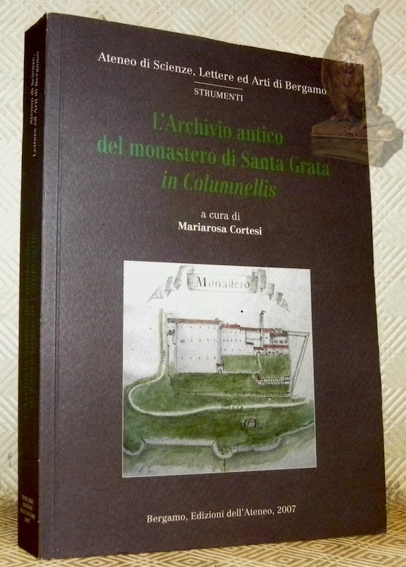 L'Archivio antico del monastero di Santa Grata in Columnellis. Ateneo …