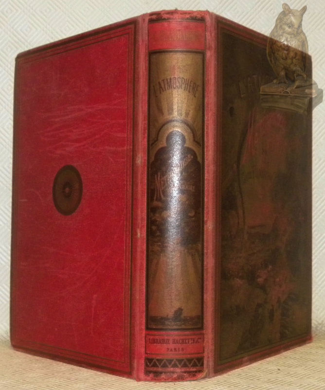 L’atmosphère. Météorologie populaire. Ouvrage contenant quinze planches tirées en chromotypographie, …