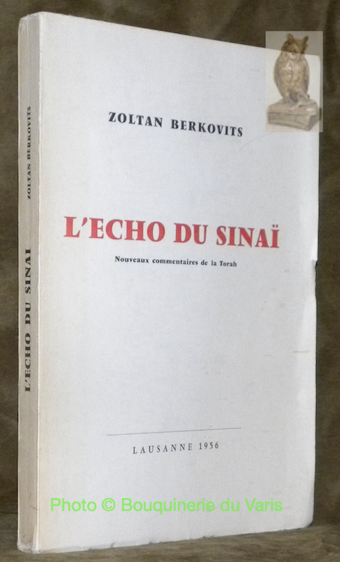 L'écho du Sinaï: nouveaux commentaires de la Torah.