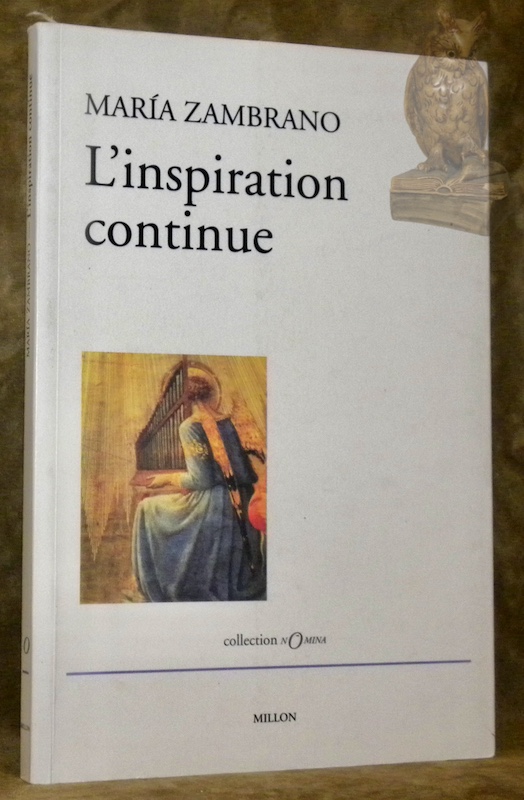 L'inspiration continue. Essais pour les perplexes. Traduit de l’espagnol par …