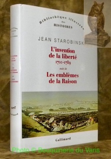 L'invention de la liberté 1700 - 1789, suivi de Les …