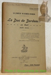 La jeunesse du dernier Bourbon. Le Duc de Bordeaux. En …