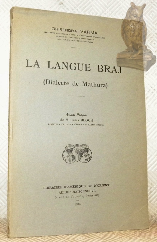 La langue Braj. (Dialecte de Mathura). Avant-propos de M. Jules …