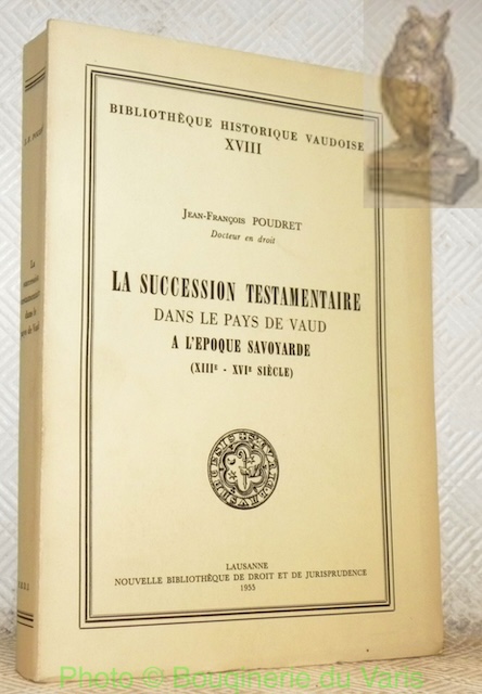 La succession testamentaire dans le pays de Vaud à l’èpoque …