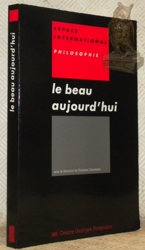 Le beau aujourd'hui. Collection Espace international. Philosophie.