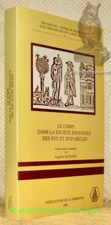 Le corps dans la société espagnole des XVIe et XVIIe …