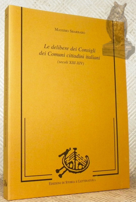 Le delibere dei Consigli dei Comuni cittadini italiani (secoli XIII-XIV). …
