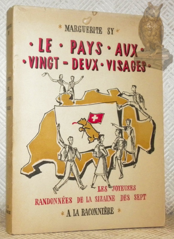 Le pays aux vingt-deux visages. Les joyeuses randonnées de la …