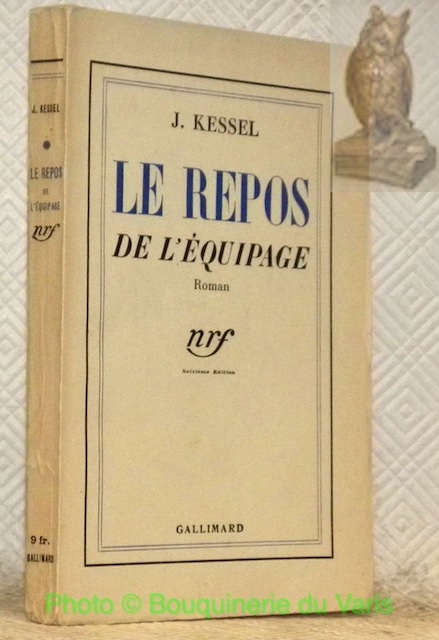 Le repos de l'équipage. Roman. Sixième édition.