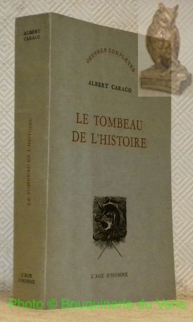 Le tombeau de l'histoire.