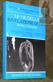 Le vie della revelazione di Dio. Parole e Tradizione. Istituto …