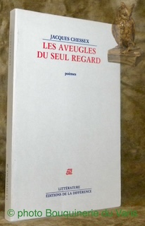 Les aveugles du seul regard. Poèmes.