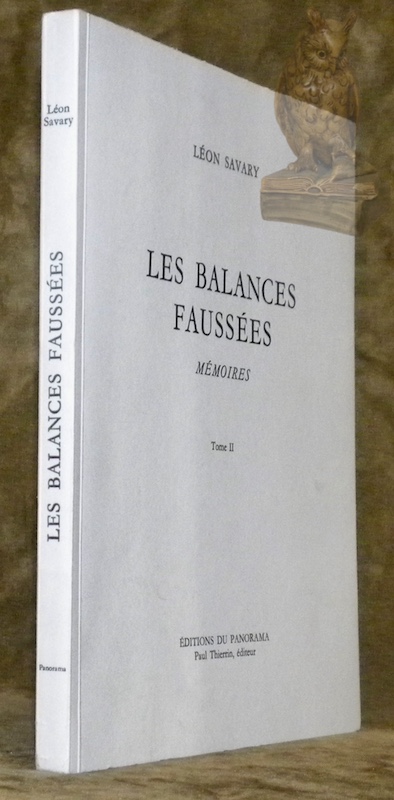 Les balances faussées. Mémoires tome II.