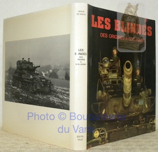 Les blindés des origines à nos jours.