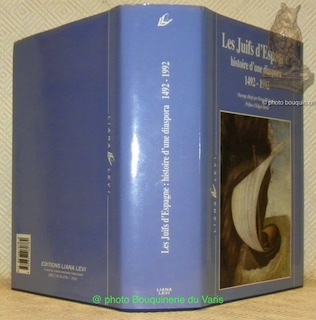 Les juifs d'Espagne: histoire d'une diaspora, 1492 - 1992. Préface …