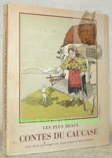 Les plus beaux contes du Caucase. Avec une couverture en …